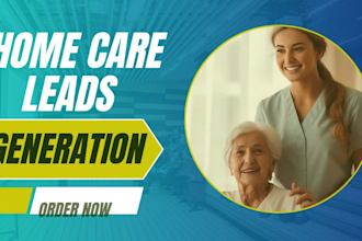 generate medicare, healthcare, homecare, assisted living leads
