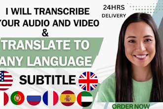 provide professional audio and video transcription with translation in srt