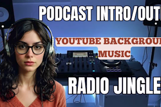 do your podcast intro and outro music radio jingle you tube background music