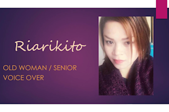 record granny  voice or old woman  according to your script