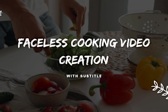 create 4k faceless cooking video, instructional food recipe videos creation