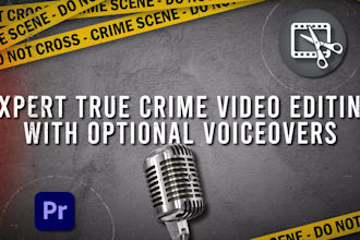 create a professional video editing, specializing in true crime videos
