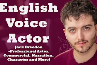 record a pro voiceover, british, accents and characters
