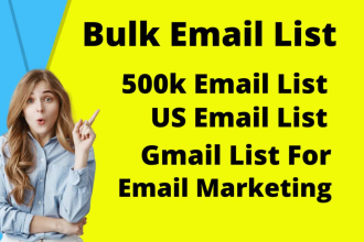 do 500k US bulk email list, valid email lists for email marketing