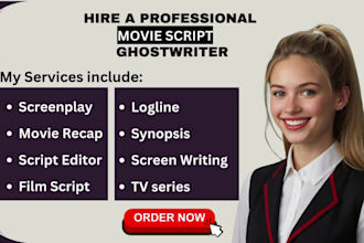do screenwriting on screenplay for movie script, feature film script, TV series