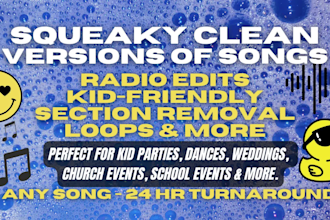 create a clean, edited, or kid friendly version of any song
