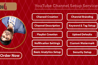 set up, brand and optimize youtube channel for enhancement and success