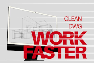 clean and optimize your dwg cad file to work faster