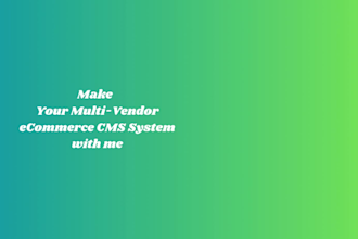 create or customize your multivendor ecommerce cms system