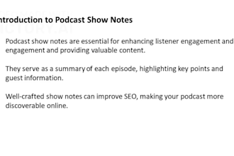 listen and write podcast show notes in a day