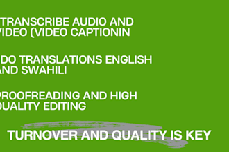 deliver transcription work both in high quality and in time