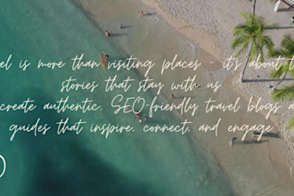 write inspiring, seooptimized travel blogs