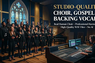 record studio quality choir, gospel, and backing vocals