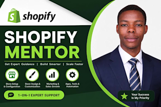 be your shopify assistant, consultant,mentor and coach
