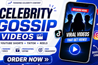create trending celebrity gossip videos and youtube twitch shorts