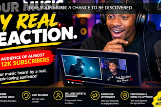 upload a real reaction video of your music to my almost 12,000 music subscribers