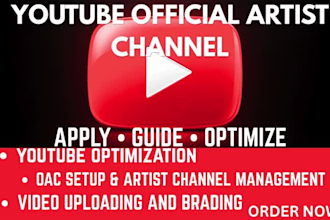 professionally apply, guide and optimize your youtube official artist channel