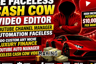 custom luxury finance youtube channel manager, faceless cash cow video editing