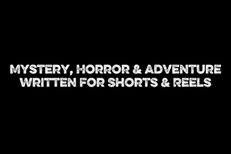 write horror and mystery scripts for youtube shorts