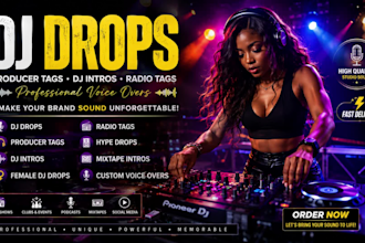 do dj drops producer tag dj intro voice acting female dj drops radio tags