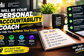 be your personal accountability coach to help you achieve goals