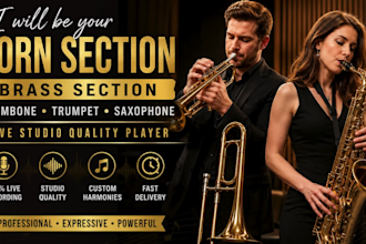 be your horn brass section trombone trumpet saxophone live studio quality player