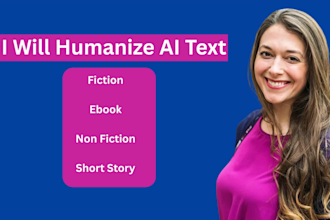 humanize ai text and professionally ghostwrite fiction, ebooks, and nonfiction