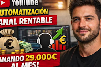 automatiza tus vídeos de youtube, crea un canal rentable y gana 29,000 euros