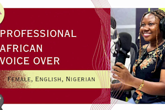record a female african nigerian or pidgin voiceover