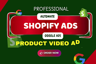 automate shopify google ads, shopify auto ads, setup shopify product video ads