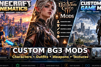 make professional minecraft cinematics, bg3 mod,  3d game mod