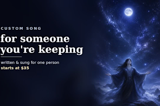 write and produce an original custom song you