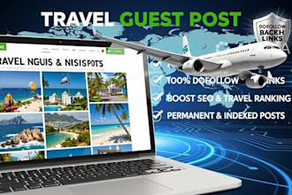 write and publish travel posts on high da websites with do follow backlinks