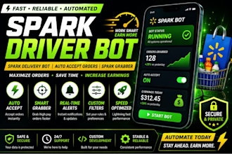 develop spark driver bot spark grabber spark delivery bot auto accept orders bot