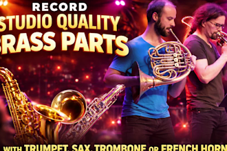 record studio quality brass parts with trumpet, sax trombone or french horn