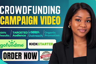 create crowdfunding video for gofundme, kickstarter, indiegogo