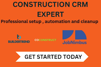 setup jobnimbus, buildertrend, coconstruct CRM and workflow automation