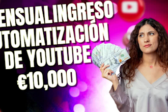 automatización de youtube, para ganar dinero