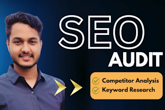 do professional SEO audit, competitor analysis and improvement plan
