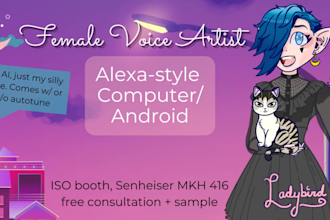 be your robotic, enigmatic, alexa style, android voice