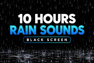 create 10 hours black screen rain sounds for sleeping