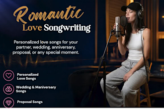 write custom romantic song lyrics for weddings and anniversaries