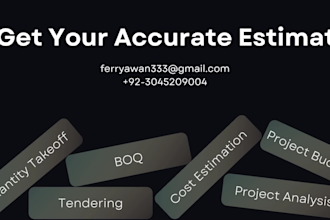 be your quantity surveyor for boq and cost estimates