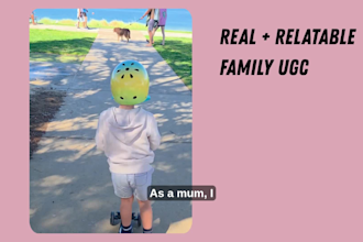 create authentic mum and family ugc videos for your brand