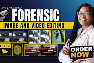 do forensic video and image editing, enhancement, restoration, clarification