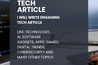 write SEO tech articles, blogs and product reviews