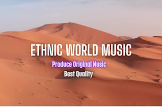 create arabic, indian, ethnic world music for you