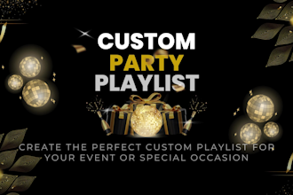 create the perfect custom playlist for your party or event