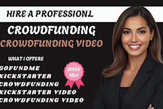 create inspiring video for kickstarter, gofundme, indiegogo