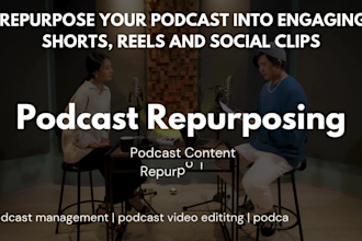 repurpose your podcast into engaging shorts, reels and social clips